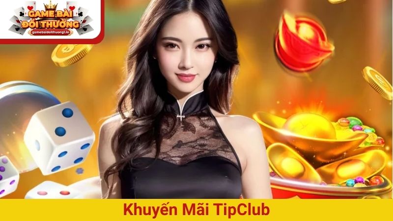 Khuyến mãi TipClub