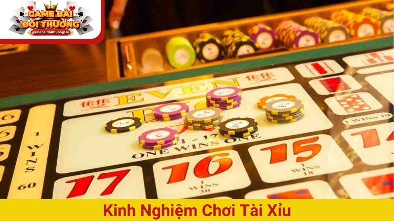 kinh nghiệm chơi Tài Xỉu