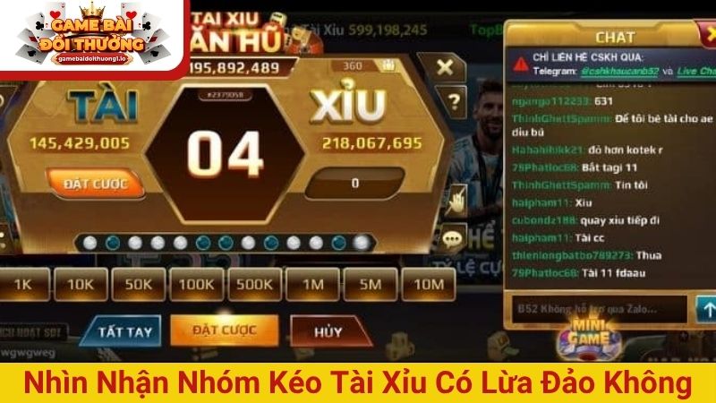 Nhìn nhận nhóm kéo tài xỉu có lừa đảo không